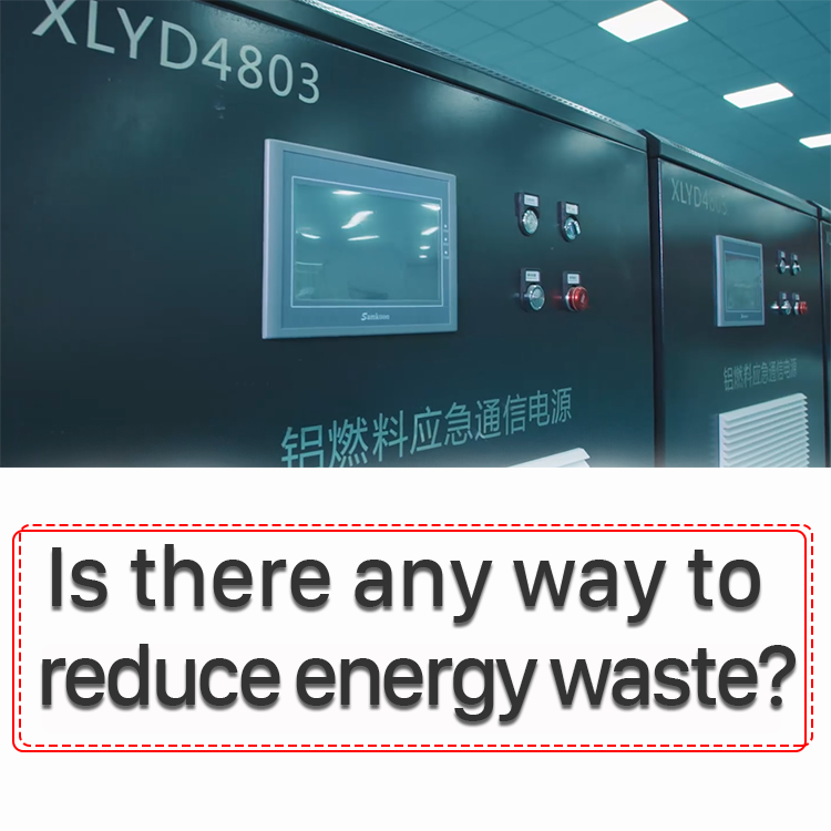 Reduce energy waste